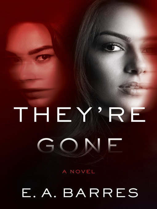 Title details for They're Gone by E. A. Barres - Available